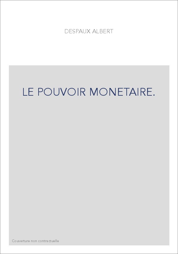 LE POUVOIR MONETAIRE.