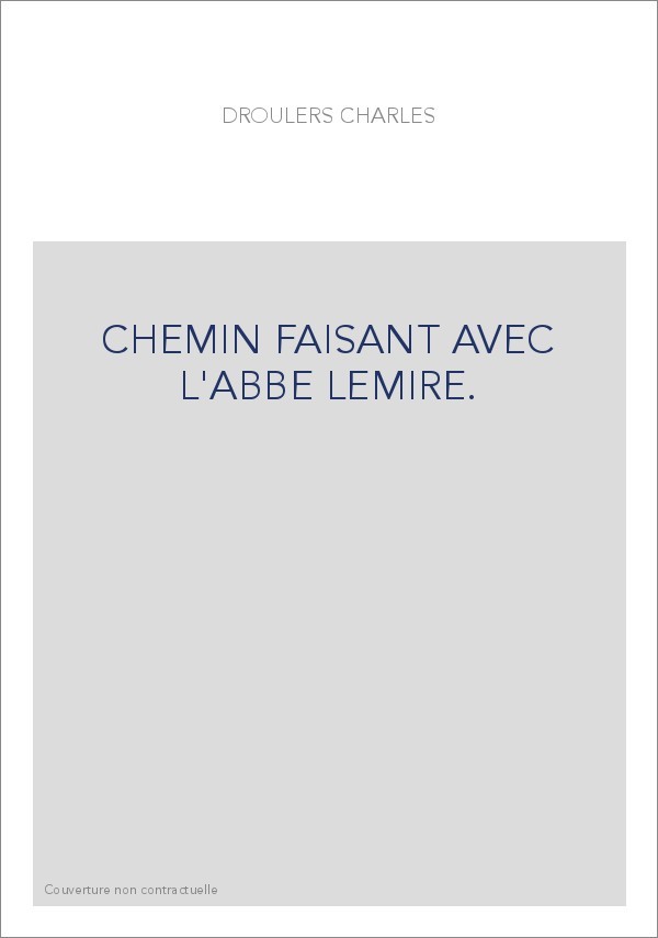 CHEMIN FAISANT AVEC L'ABBE LEMIRE.