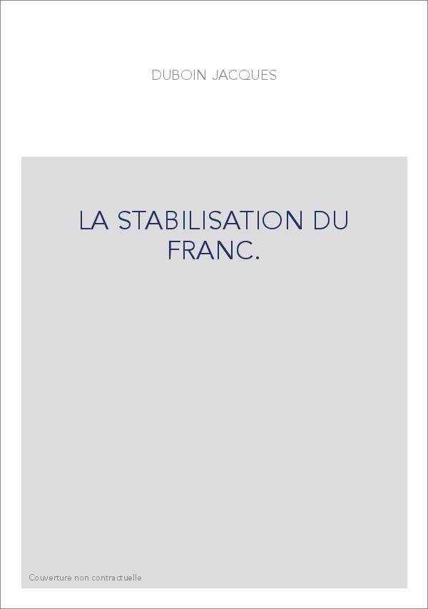 LA STABILISATION DU FRANC.