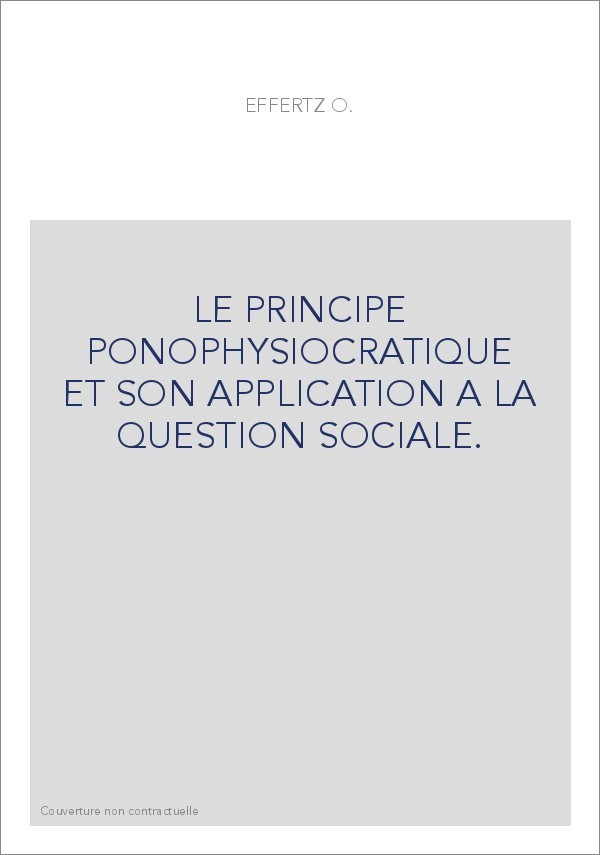 LE PRINCIPE PONOPHYSIOCRATIQUE ET SON APPLICATION A LA QUESTION SOCIALE.