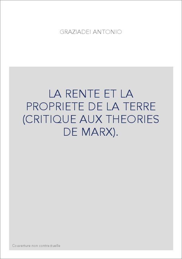 LA RENTE ET LA PROPRIETE DE LA TERRE (CRITIQUE AUX THEORIES DE MARX).