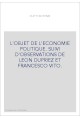 L'OBJET DE L'ECONOMIE POLITIQUE. SUIVI D'OBSERVATIONS DE LEON DUPRIEZ ET FRANCESCO VITO.