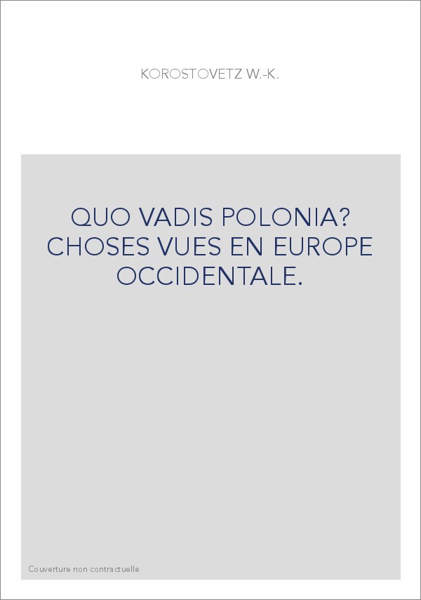 QUO VADIS POLONIA? CHOSES VUES EN EUROPE OCCIDENTALE.