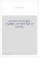 AU PAYS DU SOLEIL LEVANT. LETTRES SUR LE JAPON.