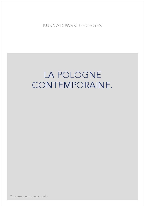LA POLOGNE CONTEMPORAINE.