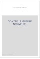 CONTRE LA GUERRE NOUVELLE.