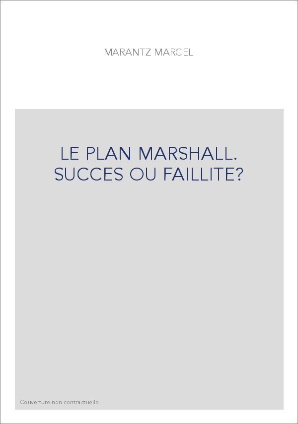 LE PLAN MARSHALL. SUCCES OU FAILLITE?