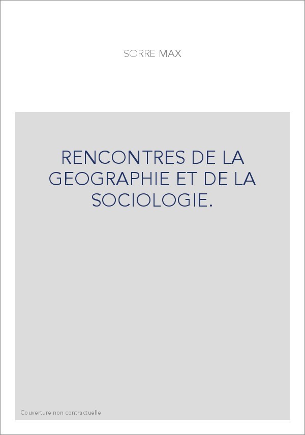 RENCONTRES DE LA GEOGRAPHIE ET DE LA SOCIOLOGIE.