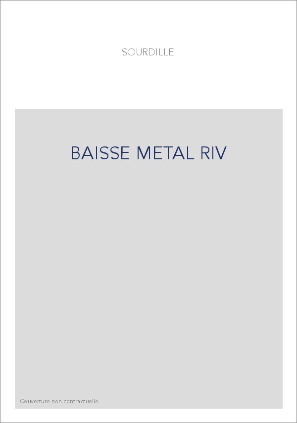 BAISSE METAL RIV
