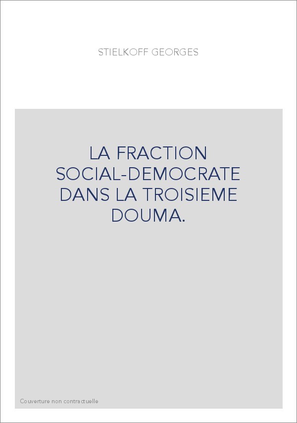 LA FRACTION SOCIAL-DEMOCRATE DANS LA TROISIEME DOUMA.