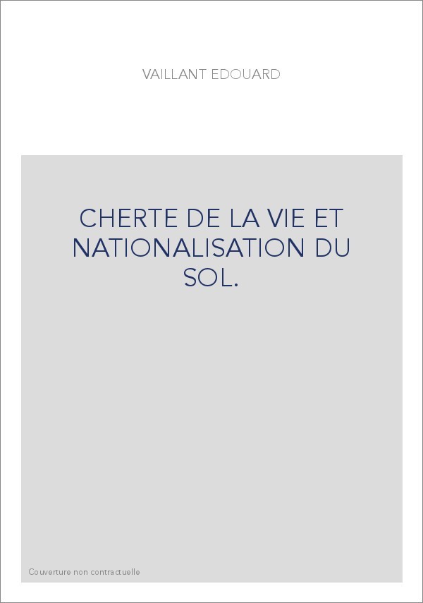 CHERTE DE LA VIE ET NATIONALISATION DU SOL.