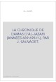 LA CHRONIQUE DE DAMAS D'AL-JAZARI (ANNEES 689-698 H.), PAR J. SAUVAGET.