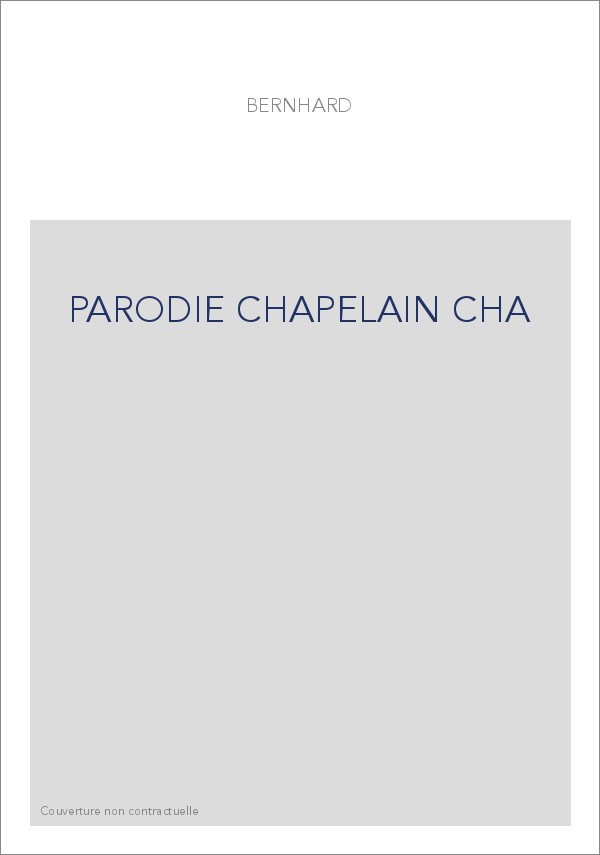 DIE PARODIE "CHAPELAIN DECOIFFE" VON DR.ALFRED BERNHARD.