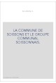 LA COMMUNE DE SOISSONS ET LE GROUPE COMMUNAL SOISSONNAIS.