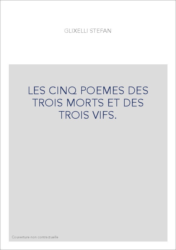 LES CINQ POEMES DES TROIS MORTS ET DES TROIS VIFS.