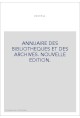 ANNUAIRE DES BIBLIOTHEQUES ET DES ARCHIVES. NOUVELLE EDITION.