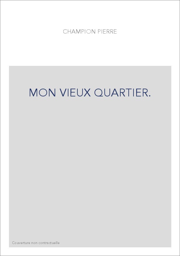 MON VIEUX QUARTIER.