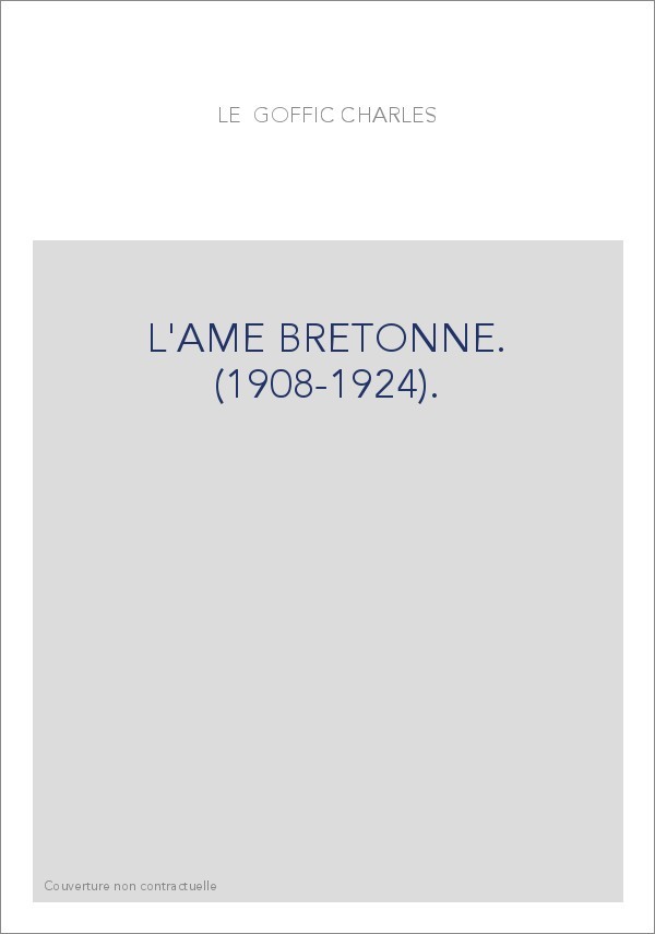 L'AME BRETONNE. (1908-1924). TOME 1