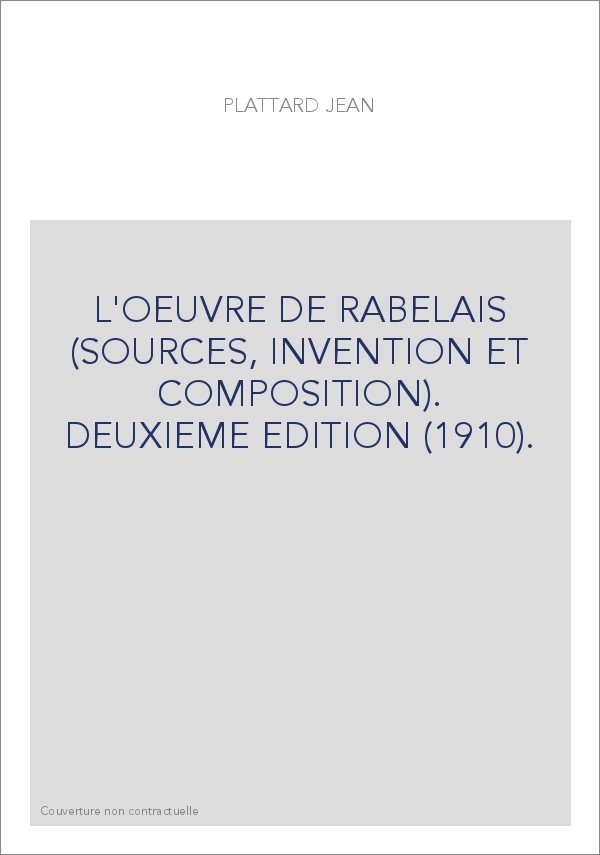 L'OEUVRE DE RABELAIS (SOURCES, INVENTION ET COMPOSITION). DEUXIEME EDITION (1910).