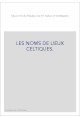 LES NOMS DE LIEUX CELTIQUES.
