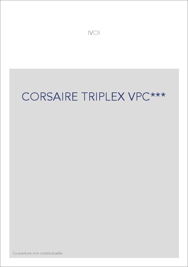 CORSAIRE TRIPLEX VPC***