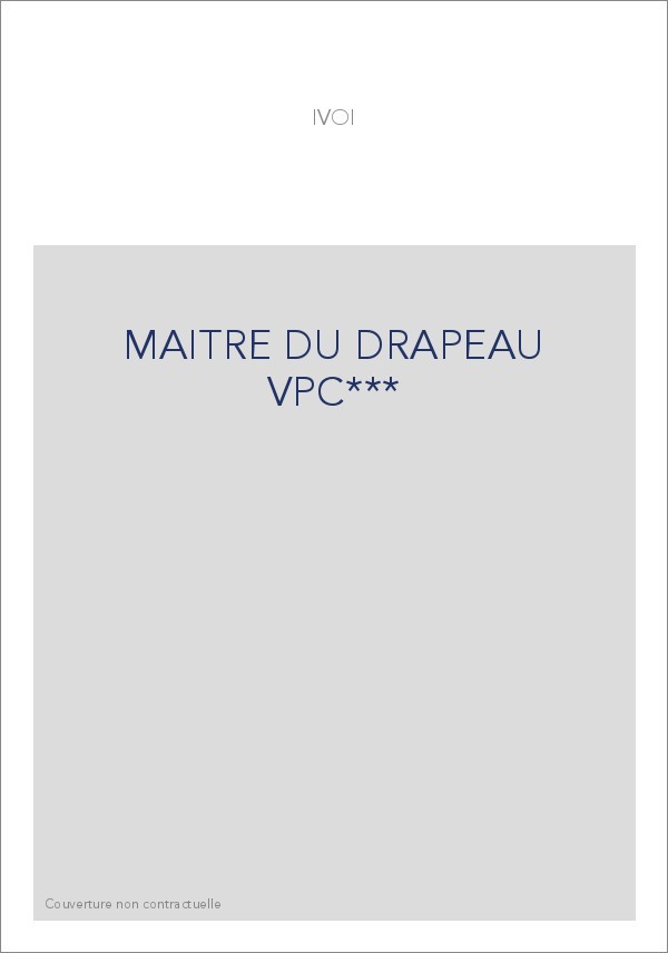 MAITRE DU DRAPEAU VPC***