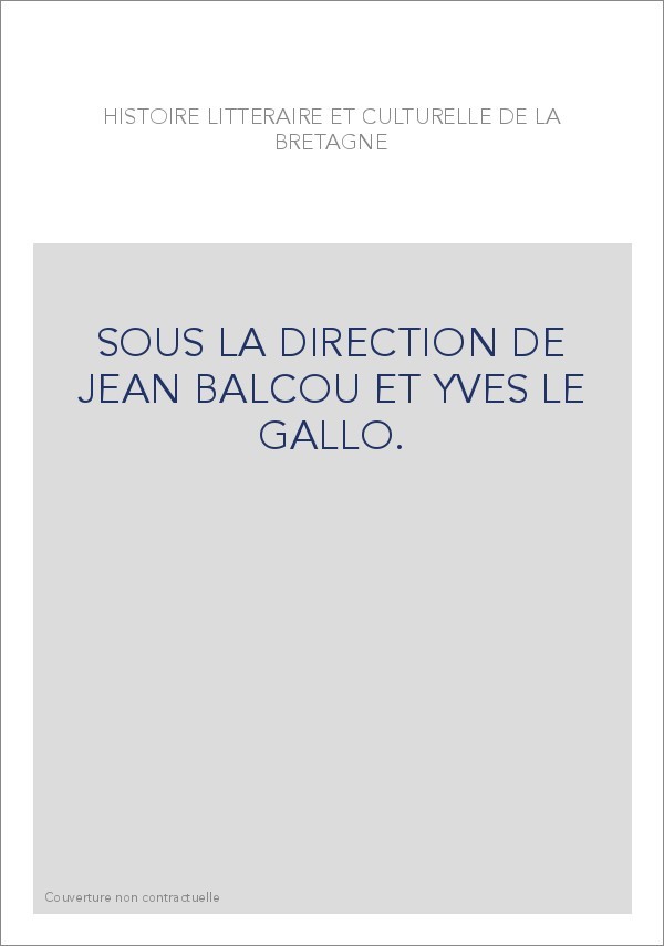 HISTOIRE LITTERAIRE ET CULTURELLE DE LA BRETAGNE.