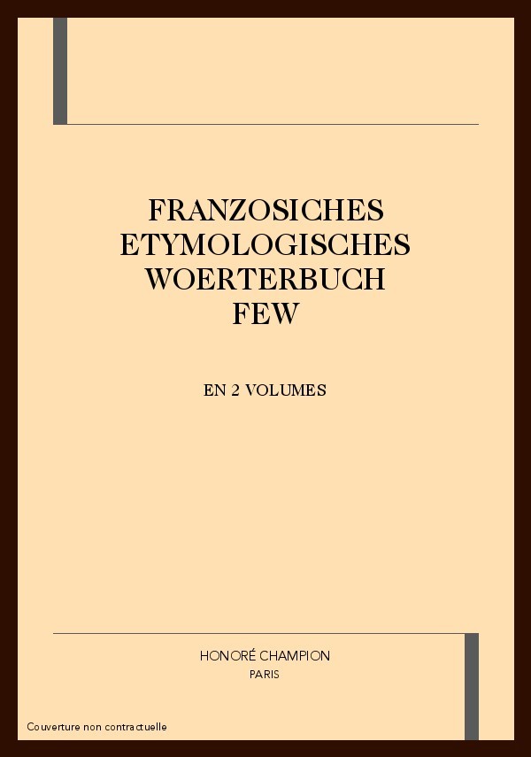 FRANZOESICHES ETYMOLOGISCHES WOERTERBUCH (FEW). INDEX.