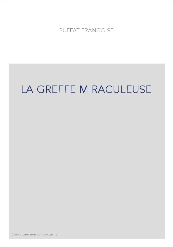 LA GREFFE MIRACULEUSE