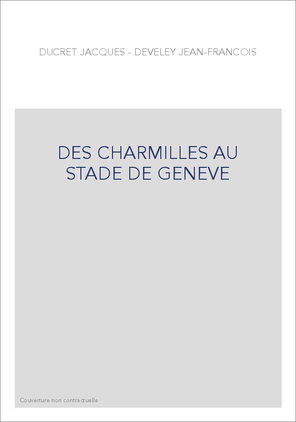 DES CHARMILLES AU STADE DE GENEVE