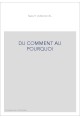DU COMMENT AU POURQUOI
