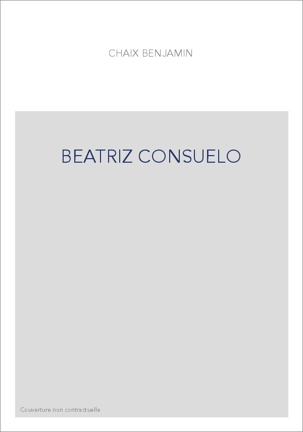 BEATRIZ CONSUELO. NÉE SOUS UNE BONNE ÉTOILE