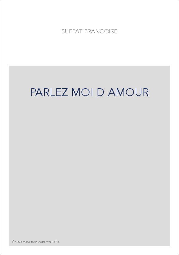 PARLEZ MOI D AMOUR