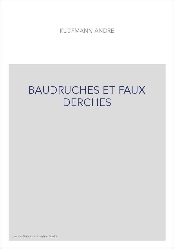 BAUDRUCHES ET FAUX DERCHES