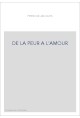 DE LA PEUR A L'AMOUR