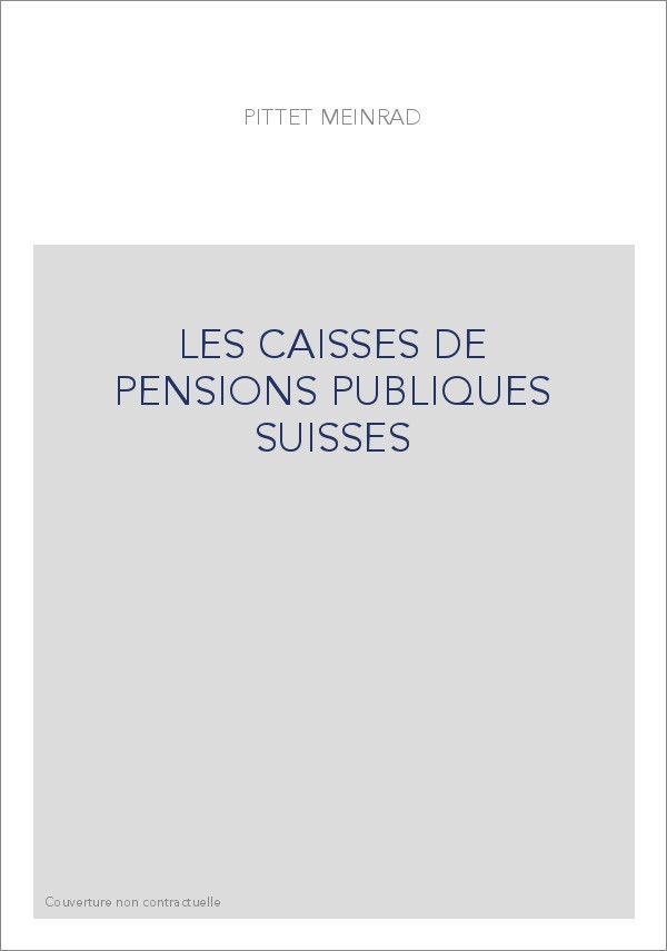 LES CAISSES DE PENSIONS PUBLIQUES SUISSES