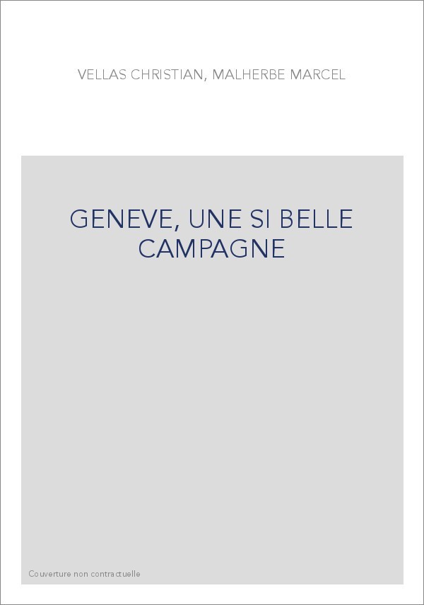 GENEVE, UNE SI BELLE CAMPAGNE