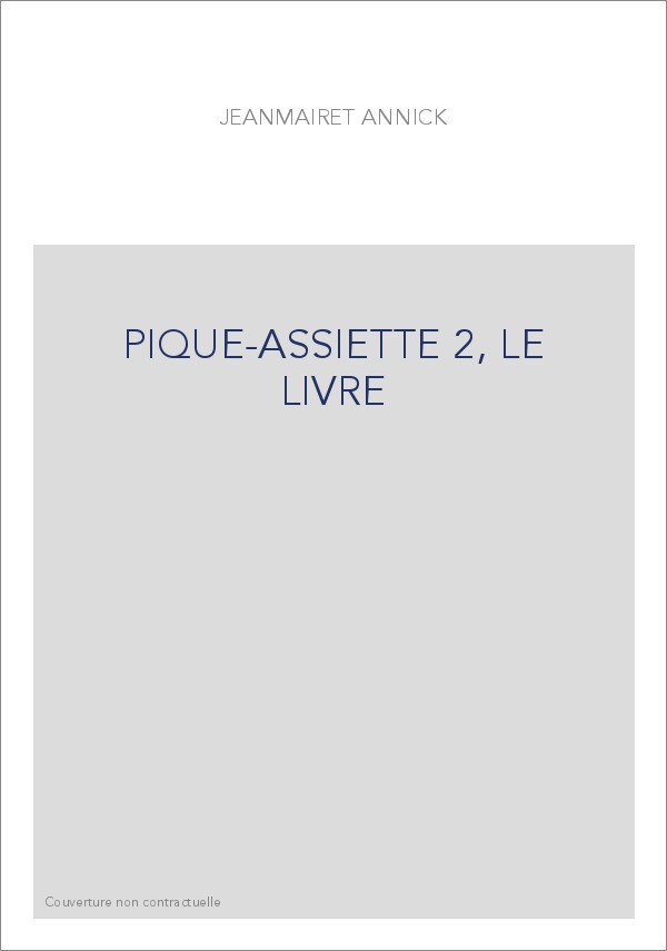 PIQUE-ASSIETTE 2, LE LIVRE