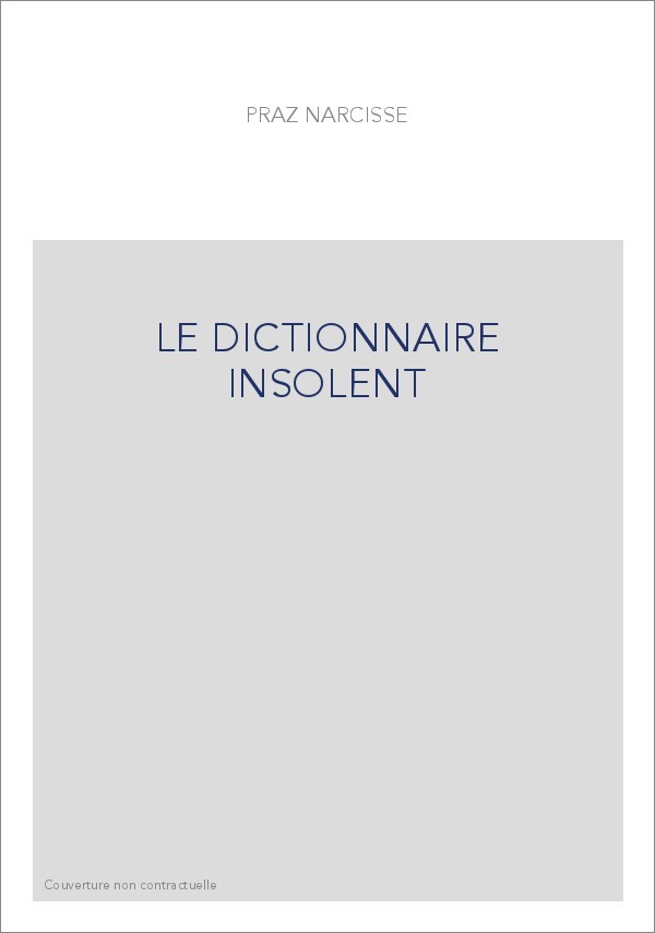 LE DICTIONNAIRE INSOLENT