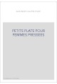 PETITS PLATS POUR FEMMES PRESSEES