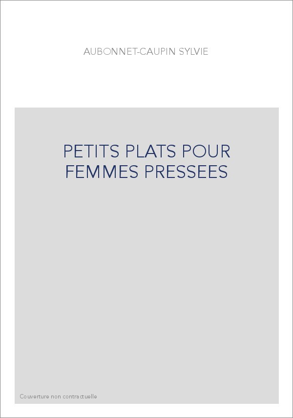 PETITS PLATS POUR FEMMES PRESSEES