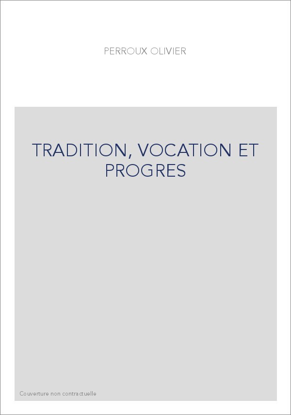 TRADITION, VOCATION ET PROGRES