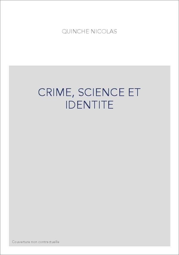 CRIME, SCIENCE ET IDENTITE