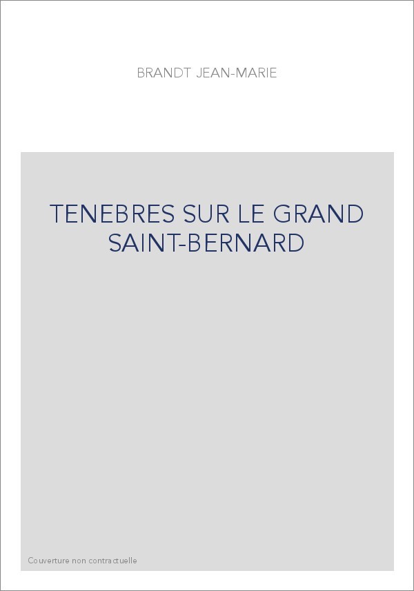 TENEBRES SUR LE GRAND SAINT-BERNARD