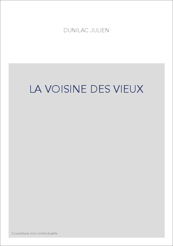 LA VOISINE DES VIEUX