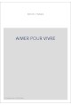 AIMER POUR VIVRE