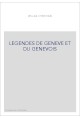 LEGENDES DE GENEVE ET DU GENEVOIS