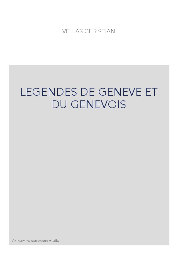 LEGENDES DE GENEVE ET DU GENEVOIS