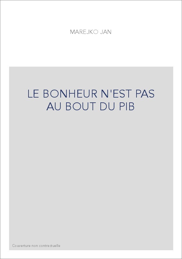 LE BONHEUR N'EST PAS AU BOUT DU PIB