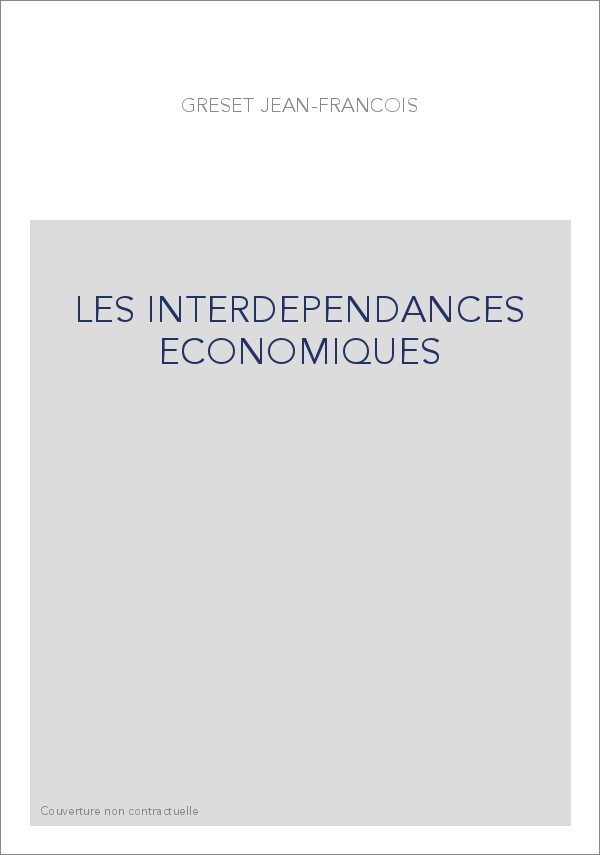 LES INTERDEPENDANCES ECONOMIQUES